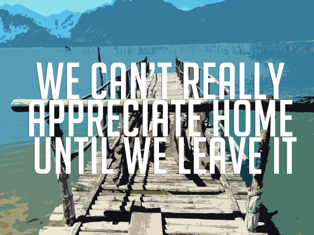 travel-quote-we-cant-really-appreciate-home-until-we-leave-it.png